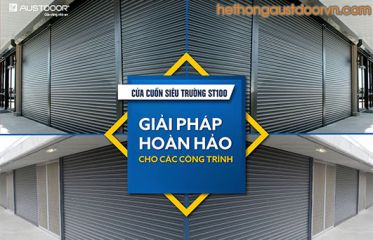 Cửa Cuốn Thép Siêu Trường - Giải pháp hoàn hảo cho các công trình kho bãi, nhà xưởng kích thước lớn