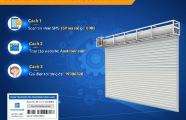 HƯỚNG DẪN KIỂM TRA CỬA CUỐN AUSTDOOR CHÍNH HÃNG