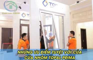 Những Ưu Điểm Nổi Trội của cửa Nhôm Topal Prima
